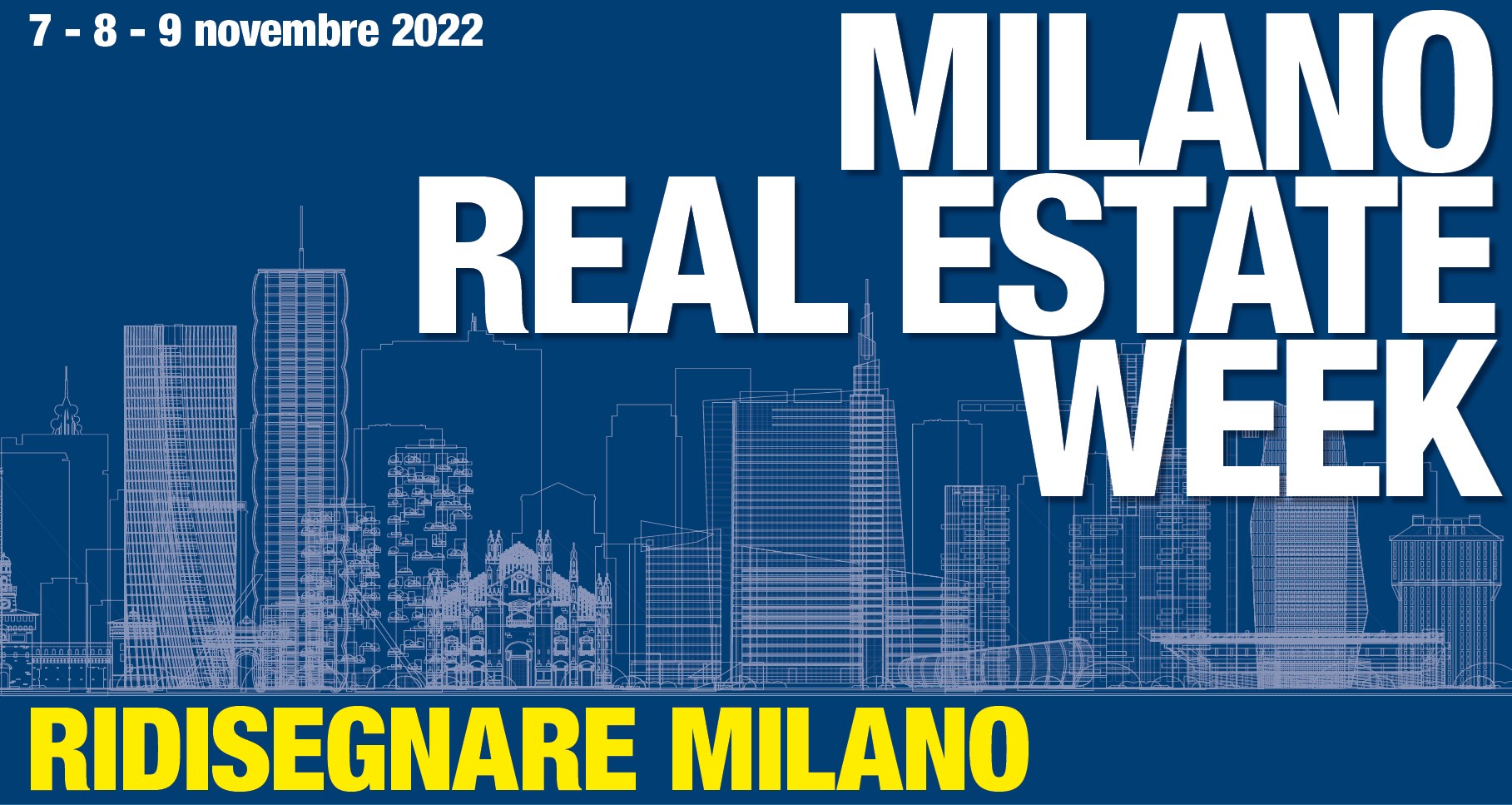 Locandina ufficiale Milano Real Estate Week 2022 — Ridisegnare Milano